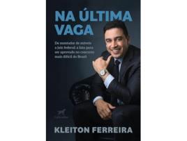 Livro Na Última Vaga De Montador De Móveis A Juiz Federal A Luta Para Ser Aprovado No Concurso Mais Difíc de KLEITON FERREIRA (Português)