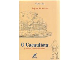 Livro O Cacaulista Cenas Da Vida Do Amazonas de Inglês De Sousa (Português do Brasil)