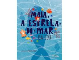 Livro Maia, A Estrela Do Mar de Isa Colli (Português - Capa Dura)