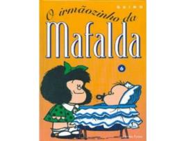 Livro Mafalda 6 - O Irmaozinho Da Mafalda de Quino (Português do Brasil - Capa Dura)