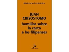 Livro Homilías Sobre La Carta A Los Filipenses de Juan Crisóstomo (Espanhol)