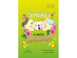 Livro Shiro E Avós Sakura Contos Antigos Japoneses de Gustavo Hirga (Português)