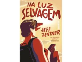 Livro Na Luz Selvagem de Jeff Zentner (Português)