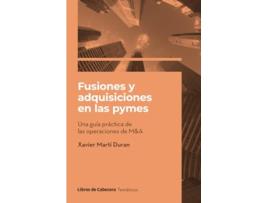 Livro Fusiones Y Adquisiciones En Las Pymes Una Guía Práctica De Las Operaciones De MAmp A de Xavier Martí Duran (Espanhol)