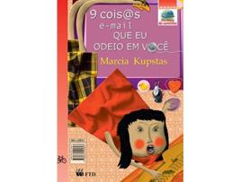 Livro 9 Coisas E-Mail Que Eu Odeio Em Voce de Márcia kupstas (Português do Brasil)