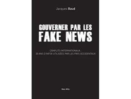 Livro Governing by fake news International conflicts 30 years of infoxes used by Western countries English and French Edition de Jacques Baud (Inglês)