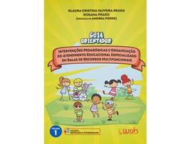 Livro Guia Orientador Intervenções Pedagógicas E Organização Do Atendimento Educacional Especializado de Glaura Cristina Oliveira (Português)