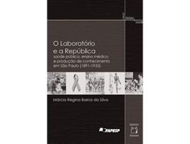 Livro Laboratorio E A Republica, O Saude Publica, Ensin de Marcia Regina Barros Da Silva (Português)