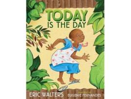 Livro Today Is The Day de Eric Walters (Inglês - Capa Dura)