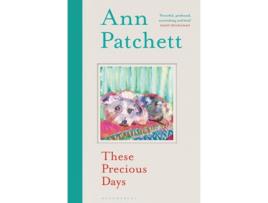 Livro These Precious Days de Ann Patchett (Inglês)
