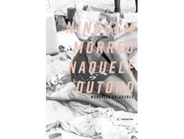 Livro Ninguém Morreu Naquele Outono de Manoella Valadares (Português)