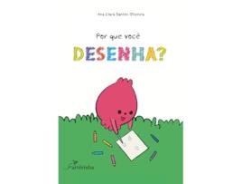 Livro Por Que Você Desenha? de Ana Clara Santos Oliveira (Português)