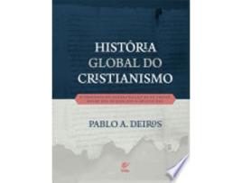 Livro História Global Do Cristianismo de Pablo A. Deiros (Português)