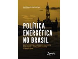 Livro Política Energética No Brasil Sua Participação No Desenvolvimento E No Relacionamento Internacional de José Alexandre Altahyde Hage (Português)