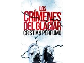 Livro Los Crímenes Del Glaciar de Cristian Perfumo (Espanhol)