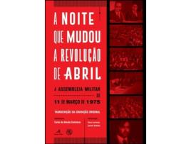 Livro A Noite que Mudou a Revolução de Abril – A Assembleia Militar de 11… .