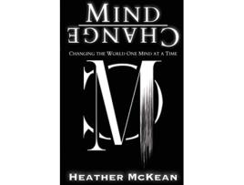 Livro Mind Change Changing The World One Mind At A Time de Heather McKean (Inglês)