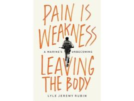 Livro Pain Is Weakness Leaving the Body de Lyle Jeremy Rubin (Inglês - Capa Dura)