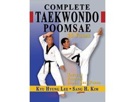Livro Complete Taekwondo Poomsae The Official Taegeuk Palgwae and Black Belt Forms of Taekwondo de Kyu Hyung Lee Sang H Kim (Inglês)