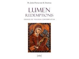 Livro Lumen Redemptionis Ensaio De Teologia Contemplativa de JOÃO PAULO DE MENDONÇA DANTAS (Português)
