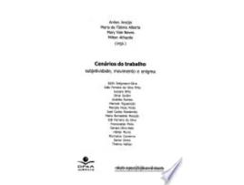 Livro Cenarios do Trabalho: Subjetividade, Movimento e Enigma de Anisio Araœjo (Português do Brasil)
