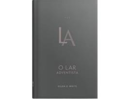 Livro O Lar Adventista de Ellen Gould White (Português do Brasil - Capa Dura)
