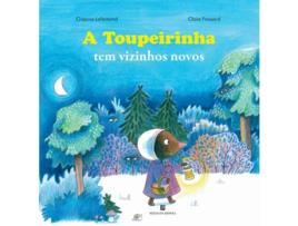 Livro A Toupeirinha Tem Vizinhos Novos de Orianne Lallemand e Claire Frossard (Português)