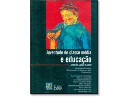 Livro Juventude de Classe Media E Educacao Cenarios Cenas E Sinais de Maria Aparecida Morgado (Português do Brasil)