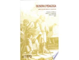 Livro FILOSOFIA E PEDAGOGIA - ASPECTOS HISTORICOS E TEMATICOS de DALBOSCO, CLAUDIO ALMIR | CASAGRANDA et al. (Português do Brasil)