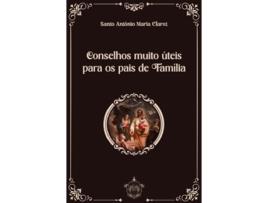 Livro Conselhos Muito Úteis Para Os Pais De Familia de Sto Antônio Maria Claret (Português)