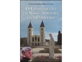 Livro O Chamamento de Nossa Senhora em Medjugorje .