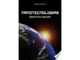 Livro NANOTECNOLOGIAS ZENITE OU NADIR? de QUARESMA, ALEXANDRE (Português do Brasil)