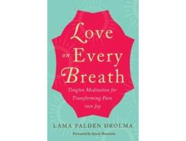 Livro Love on Every Breath de Lama Palden Drolma (Inglês)