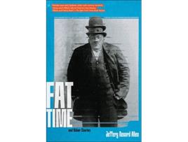 Livro Fat Time and Other Stories de Jeffery Renard Allen (Inglês)