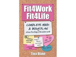 Livro Fit4work Fit4life de Tina Blake (Inglês)