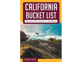 Livro California Bucket List Adventure Guide Journal Explore 50 Natural Wonders You Must See Log Your Experience de Bridge Press (Inglês)