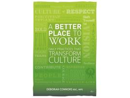 Livro A Better Place To Work Daily Practices That Transform Culture de Deborah Connors (Inglês)