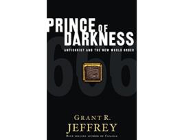 Livro Prince of Darkness Antichrist and the New World Order de Grant R Jeffrey (Inglês)