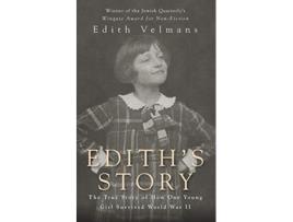 Livro Ediths Story The True Story of How One Young Girl Survived World War II de Edith Velmans Hester Velmans (Inglês)