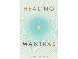 Livro Healing Mantras The Modern Spiritual de Verda Harper (Inglês)