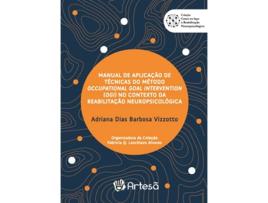 Livro Manual De Aplicação De Técnicas Do Método Occupational Goal Intervention No Contexto Da Reabil de Vizzotto (Português do Brasil)