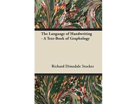 Livro The Language of Handwriting A TextBook of Graphology de Richard Dimsdale Stocker (Inglês)