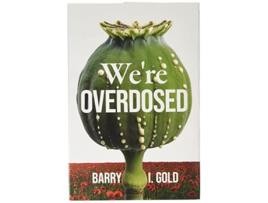 Livro Were Overdosed de Barry I Gold (Inglês)