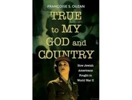 Livro True to My God and Country de Françoise S Ouzan (Inglês - Capa Dura)
