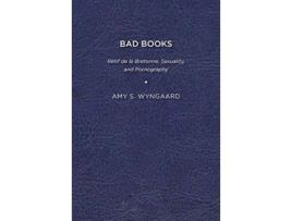 Livro Bad Books de Amy S Wyngaard (Inglês)