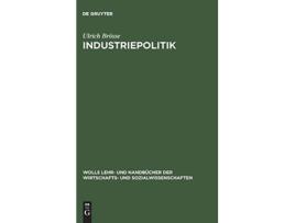 Livro Industriepolitik Wolls Lehr Und Handbücher der Wirtschafts Und Sozialwissen German Edition de Ulrich Brösse (Alemão - Capa Dura)