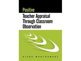 Livro Positive Teacher Appraisal Through Classroom Observation de Diane Montgomery (Inglês)