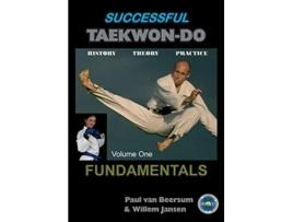 Livro Successful TaekwonDo Vol 1 Fundamentals de Paul Van Beersum Willem Jansen (Inglês)