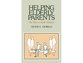 Livro Helping Elderly Parents The Role of Adult Children de Victor G Cicirelli (Inglês)