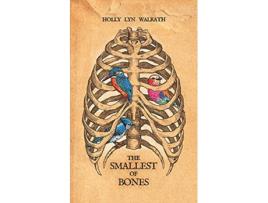 Livro The Smallest of Bones de Holly Lyn Walrath (Inglês)